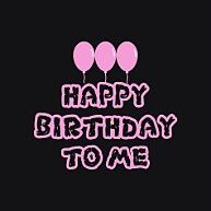 Happy Birthday to me 3
